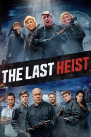 The Last Heist – 2022 – Online In Netflix