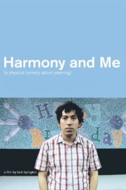 Harmony and Me – 2010 – Online In Netflix