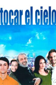 Tocar el cielo – 2007 – Online In Netflix