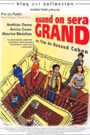 Quand on sera grand – 2000 – Online In Netflix