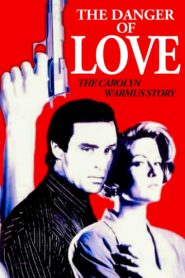 The Danger of Love: The Carolyn Warmus Story – 1992 – Online In Netflix
