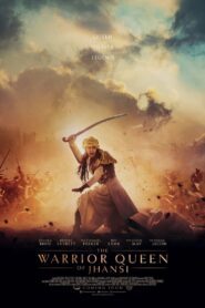 The Warrior Queen of Jhansi – 2019 – Online In Netflix