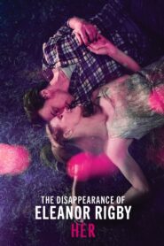 La desaparición de Eleanor Rigby: Ella – 2014 – Online In Netflix