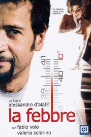 La febbre – 2005 – Online In Netflix