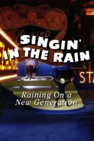 Singin’ in the Rain: Raining on a New Generation – 2012 – Online In Netflix