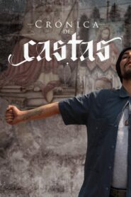 Crónica de Castas – 2014 – Online In Netflix