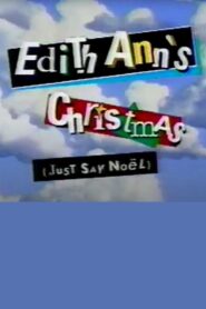 Edith Ann’s Christmas (Just Say Noël) – 1996 – Online In Netflix
