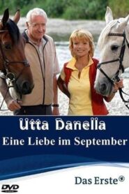 Utta Danella – Eine Liebe im September – 2006 – Online In Netflix