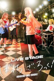 LIVE STAGE「ぼっち・ざ・ろっく！」 – 2023 – Online In Netflix