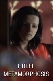 Hotel Metamorphosis – 2013 – Online In Netflix