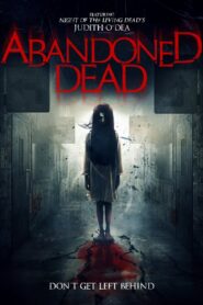 Abandoned Dead – 2015 – Online In Netflix