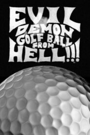 Evil Demon Golfball from Hell!!! – 1997 – Online In Netflix