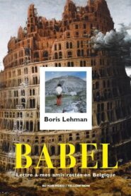 Babel – lettre à mes amis restés en Belgique – 1991 – Online In Netflix