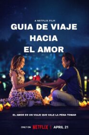 Guia de Viaje hacia el Amor – 2023 – Online In Netflix