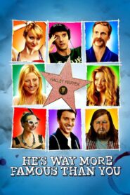 He’s Way More Famous Than You – 2013 – Online In Netflix