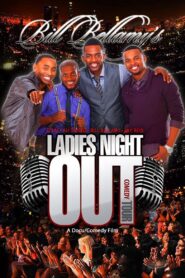Bill Bellamy’s Ladies Night Out Comedy Tour – 2013 – Online In Netflix