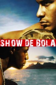 Show de Bola – 2008 – Online In Netflix