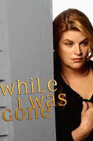 While I Was Gone – 2004 – Online In Netflix