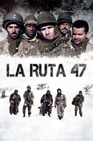 La Ruta 47 – 2014 – Online In Netflix
