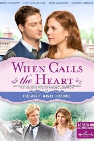 When Calls The Heart: Heart And Home – 2015 – Online In Netflix