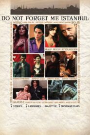 Do Not Forget Me Istanbul – 2012 – Online In Netflix