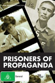 Prisoners of Propaganda – 1987 – Online In Netflix
