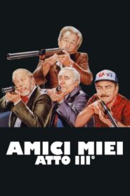 Amici miei – Atto III° – 1985 – Online In Netflix