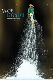 Wet Dream: A Skateboard Tale – 2014 – Online In Netflix