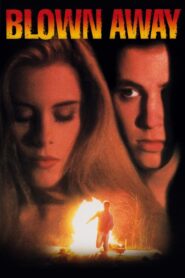 Blown Away – 1993 – Online In Netflix