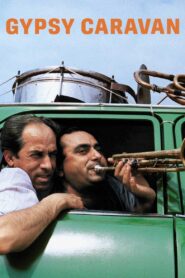 Gypsy Caravan: When the Road Bends – 2006 – Online In Netflix