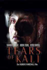 Tears of Kali – 2004 – Online In Netflix
