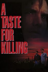 A Taste for Killing – 1992 – Online In Netflix