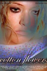 Cotton Flowers – 2004 – Online In Netflix