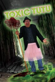 Toxic Tutu – 2017 – Online In Netflix