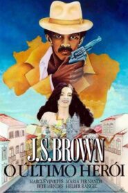 J.S. Brown, o Último Herói – 1980 – Online In Netflix