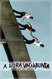 A Hora Vagabunda – 1998 – Online In Netflix