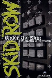 Skid Row | Under The Skin: The Making Of Thickskin Online In Netflix