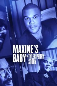 Maxine’s Baby: The Tyler Perry Story Online In Netflix