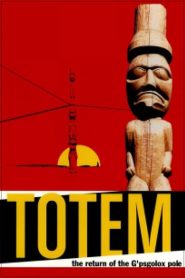 Totem: The Return of the G’psgolox Pole Online In Netflix