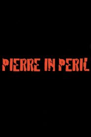 Pierre in Peril Online In Netflix