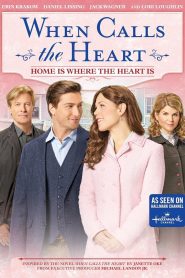 When Calls the Heart: Home Is Where the Heart Is Online In Netflix