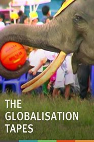 The Globalisation Tapes Online In Netflix