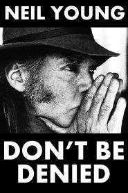 Neil Young: Don’t Be Denied Online In Netflix