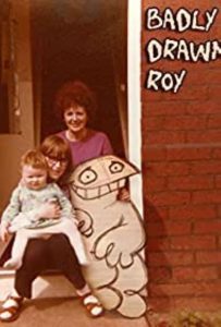 Badly Drawn Roy Online In Netflix