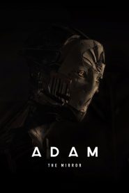 Adam: The Mirror Online In Netflix