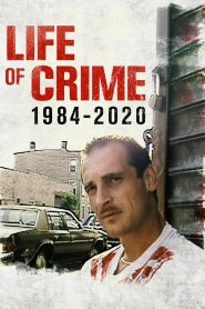 Vida De Crimen: 1984 – 2020 Online In Netflix