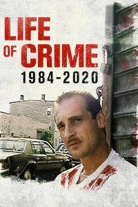 Vida De Crimen: 1984 – 2020 Online In Netflix