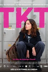 TKT (T’inquiète) Online In Netflix