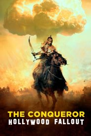 The Conqueror: Hollywood Fallout Online In Netflix