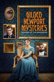 Gilded Newport Mysteries: Murder at the Breakers Online In Netflix